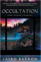 Occultation and Other Stories - Laird Barron