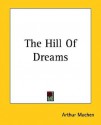 The Hill of Dreams - Arthur Machen