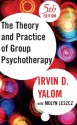 The Theory and Practice of Group Psychotherapy - Irvin D. Yalom, Molyn Leszcz