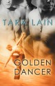 Golden Dancer - Tara Lain