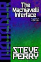 The Machiavelli Interface (The Matadors) - Steve Perry