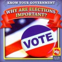 Why Are Elections Important? - Jacqueline Laks Gorman