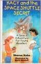 Kacy and the Space Shuttle Secret - Sharon Kahn, Mark Mitchell