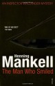 The Man Who Smiled: Kurt Wallander - Henning Mankell, Laurie Thompson