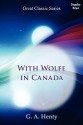 With Wolfe in Canada - G.A. Henty