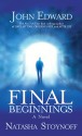 Final Beginnings: The Tunnel - John Edward, Natasha Stoynoff