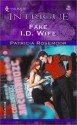 Fake I.D. Wife - Patricia Rosemoor