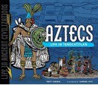 The Aztecs: Life in Tenochtitlan - Matt Doeden, Samuel Hiti