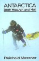 Antarctica: Both Heaven and Hell - Reinhold Messner