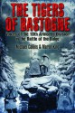 The Tigers of Bastogne: Voices of the 10th Armored Division During the Battle of the Bulge - Michael Collins, Martin King