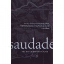 Saudade: The Possibilities of Place - Anik See