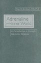 Adrenaline and the Inner World: An Introduction to Scientific Integrative Medicine - David S. Goldstein