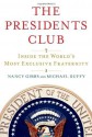 The Presidents Club - Nancy Gibbs, Michael Duffy