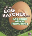 If an Egg Hatches... and Other Animal Predictions - Blake Hoena