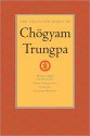 The Collected Works of Chogyam Trungpa: Great Eastern Sun; Shambhala; Selected Writings - Chögyam Trungpa, Carolyn Rose Gimian