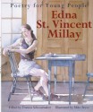 Poetry for Young People: Edna St. Vincent Millay - Frances Schoonmaker, Francis Schoonmaker, Edna St. Vincent Millay, Frances Schoonmaker