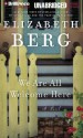 We Are All Welcome Here (Audio) - Elizabeth Berg