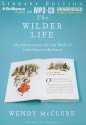 The Wilder Life: My Adventures in the Lost World of Little House on the Prairie - Wendy McClure