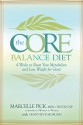 The Core Balance Diet: 4 Weeks to Boost Your Metabolism and Lose Weight for Good - Marcelle Pick, Genevieve Morgan