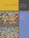 Visible Writings: Cultures, Forms, Readings - Marija Dalbello, Mary Shaw, Phillip Dennis Cate, Peter Stallybrass, Claude Mouchard, Jacques Neefs, Alexandra Pappas, Lorraine Piroux, Tiphaine Samoyault, Richard Serrano, Buzz Spector, Marilyn Symmes, James Gordon Brotherston, Francois Cornilliat, Beatrice Fraenkel, Cy