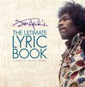 Jimi Hendrix: The Ultimate Lyric Book - Jimi Hendrix, Janie L. Hendrix