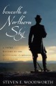 Beneath a Northern Sky: A Short History of the Gettysburg Campaign - Steven E. Woodworth