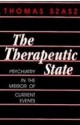 The Therapeutic State - Thomas Stephen Szasz