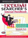 The Extreme Searcher's Internet Handbook: A Guide for the Serious Searcher - Randolph Hock, Gary Price