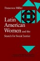 Latin American Women and the Search for Social Justice - Francesca Miller