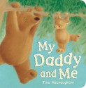 My Daddy And Me - Tina Macnaughton