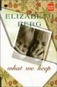 What We Keep - Elizabeth Berg