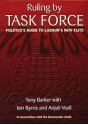 Ruling by task force : the Politico's guide to Labour new elite - Anthony Barker, Iain Byrne, Anjuli Veall