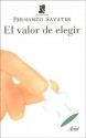 El Valor de Elegir - Fernando Savater