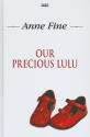 Our Precious Lulu - Anne Fine