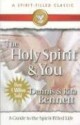 The Holy Spirit and You: A Guide to the Spirit Filled Life - Dennis J. Bennett