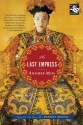 The Last Empress - Anchee Min