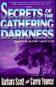 Secrets of the Gathering Darkness: Sequel to Sedona Storm - Barbara Scott, Carrie Younce