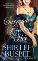 Surrender Becomes Her - Shirlee Busbee