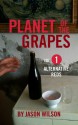 Alternative Reds (Planet of the Grapes, Volume 1) - Jason Wilson