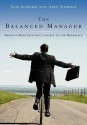 The Balanced Manager: Bringing Both Efficiency and Joy to the Workplace - Sass Somekh, Addi Somekh