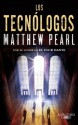 Los Tecnólogos - Matthew Pearl