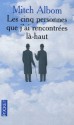 Les cinq personnes que j'ai rencontrées là-haut - Edith Soonckindt, Mitch Albom