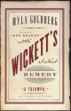 Wickett's Remedy - Myla Goldberg