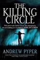 The Killing Circle. Andrew Pyper - Andrew Pyper