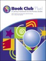 Book Club Plus! a Literacy Framework for the Primary Grades - Taffy E. Raphael, Kathy Highfield, Susan Florio-Ruane, MariAnne George, Nina L. Hasty, Nina Levorn Hasty