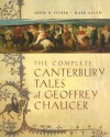 The Complete Canterbury Tales of Geoffrey Chaucer - Geoffrey Chaucer, John H. Fisher, Mark Allen