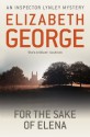 For The Sake Of Elena (Inspector Lynley) - Elizabeth George