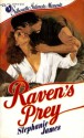 Raven's Prey [Silhouette Intimate Moments No. 21] - Stephanie James