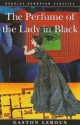 The Perfume of the Lady in Black - Gaston Leroux