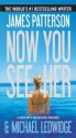 Now You See Her - James Patterson, Michael Ledwidge